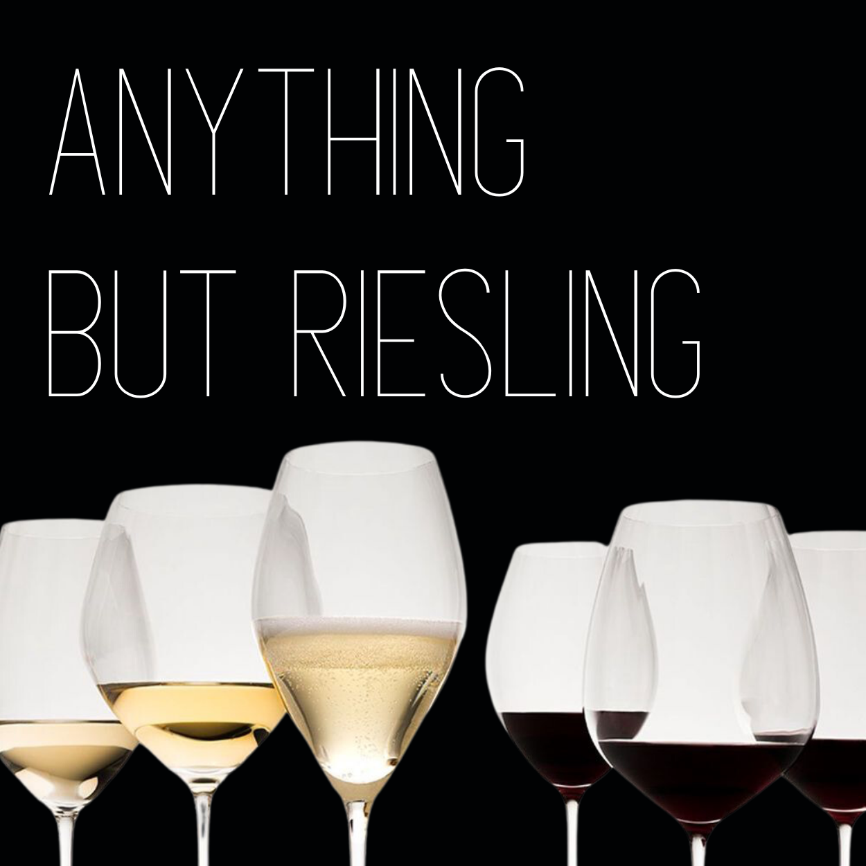 Anything But Riesling | June 1